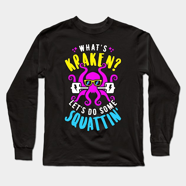 What's Kraken? Let's Do Some Squattin' Retro Neon Synthwave 80s 90s Long Sleeve T-Shirt by brogressproject